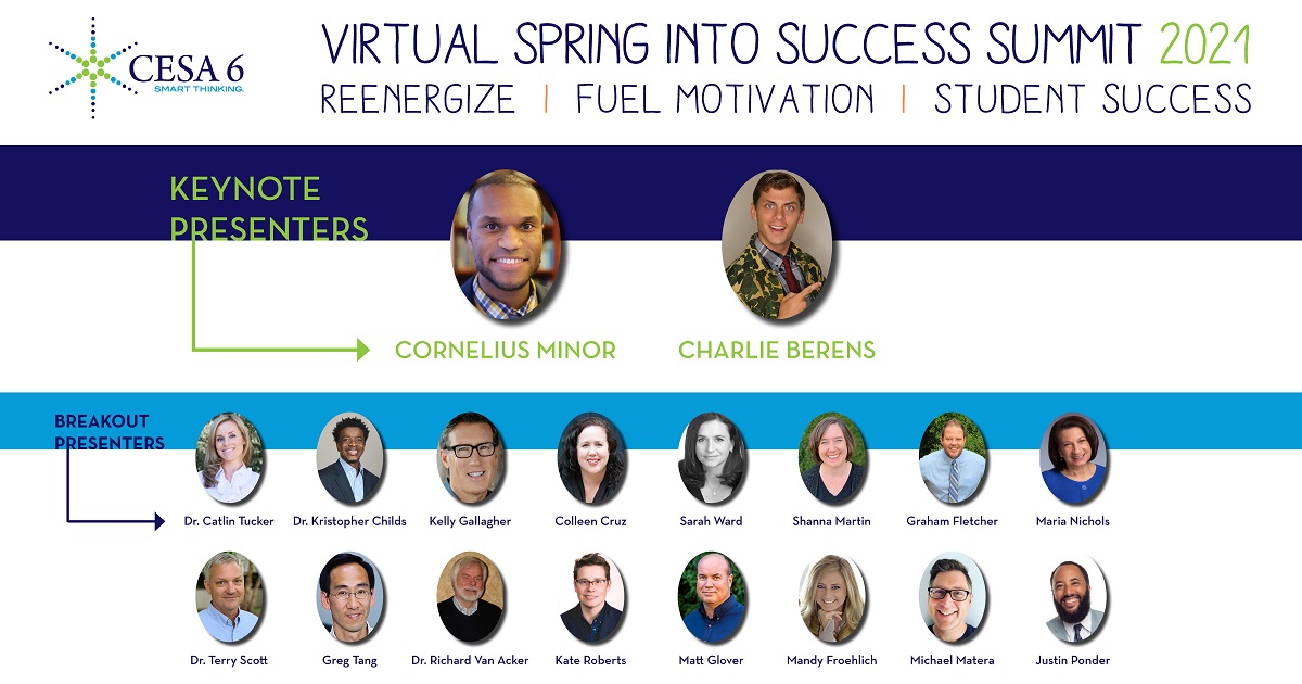 CESA 6 Virtual Spring into Success 2021 - Reenergize, Fuel Motivation, Student Success - Keynote and Breakout Speakers